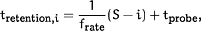 t<SUB><UP>retention,</UP>i</SUB>=<FR><NU>1</NU><DE>f<SUB><UP>rate</UP></SUB></DE></FR>(S−i)&plus;t<SUB><UP>probe</UP></SUB><UP>,</UP>